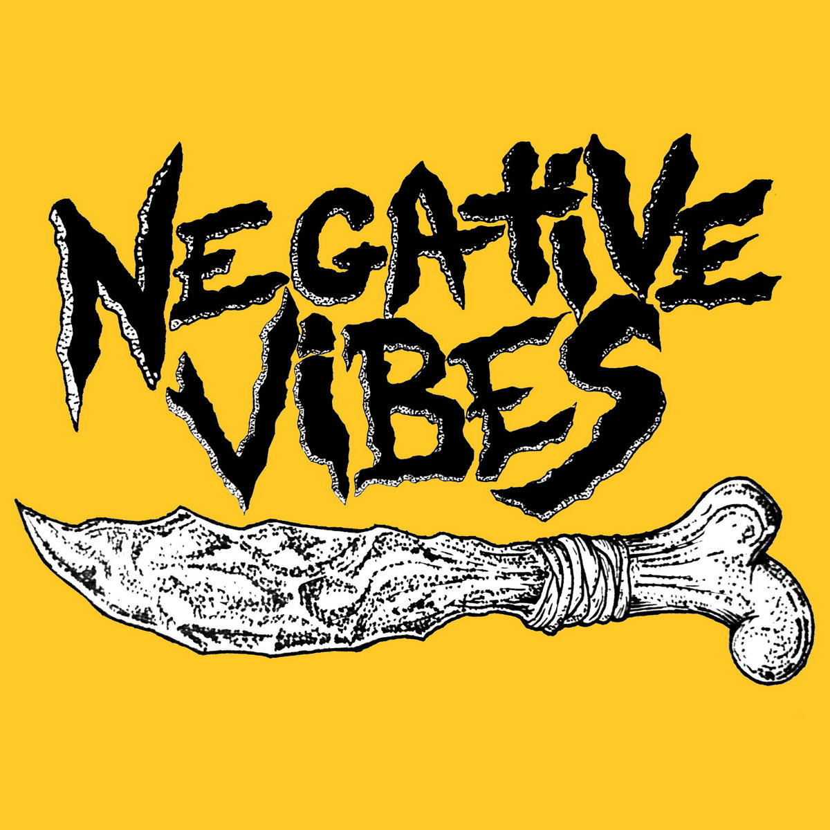 Negative Vibes.