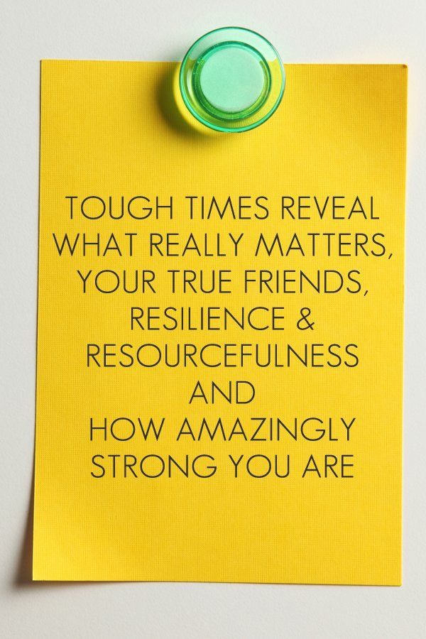 Tough times reveals what really matters.