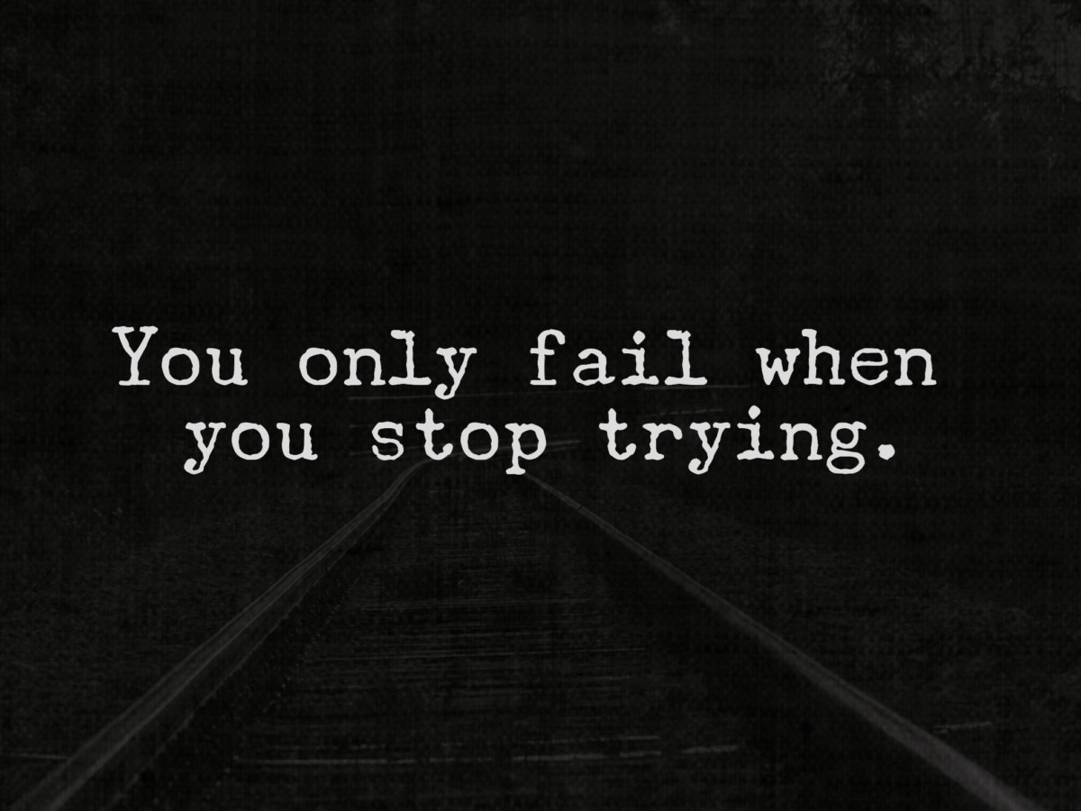 Lost it to trying. You only fail when you stop trying перевод на русский. you only fail when you stop crying.