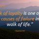Cause of failure is lack of loyalty