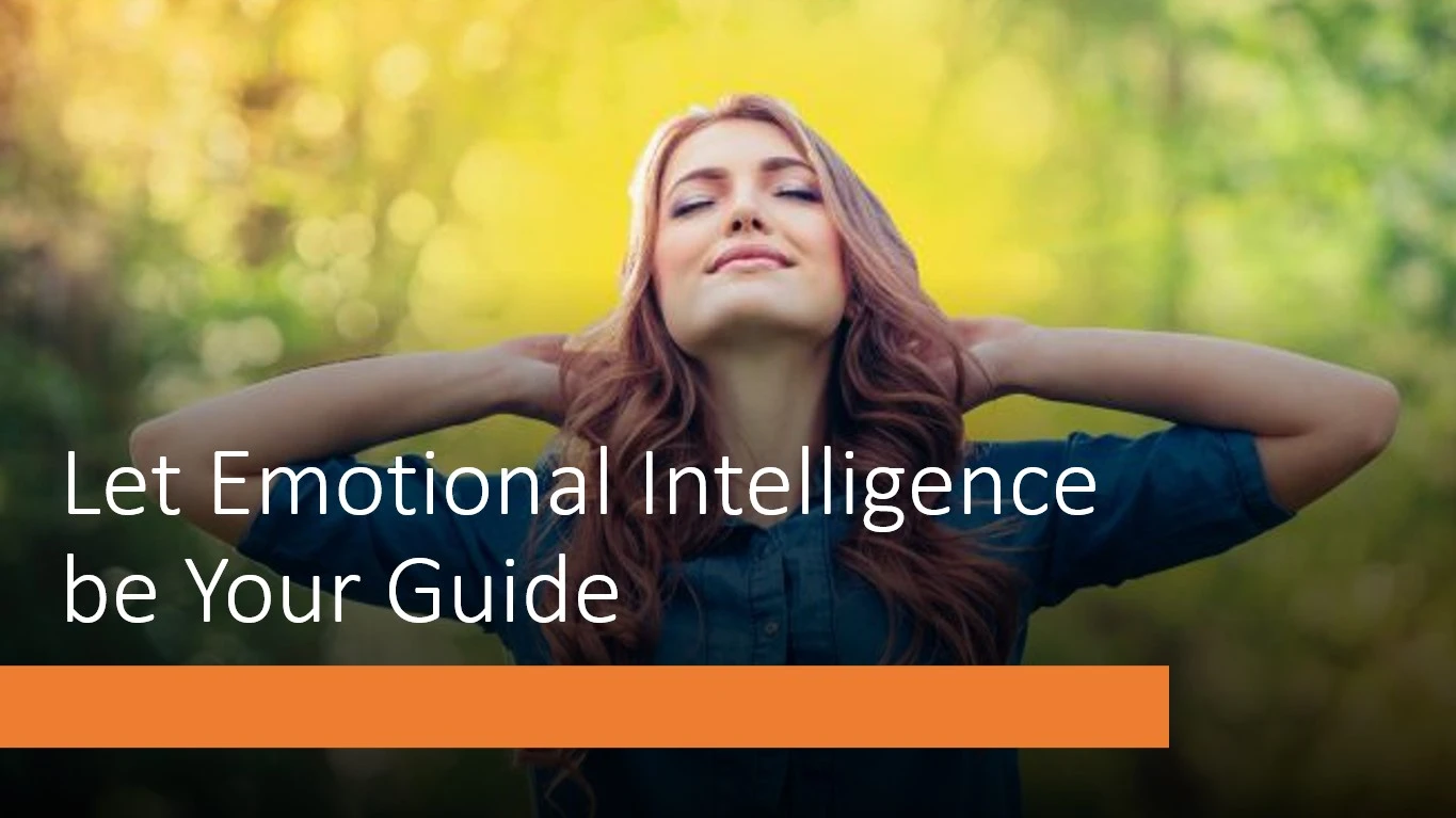 Let Emotional Intelligence Guide You Towards A Wholesome Life